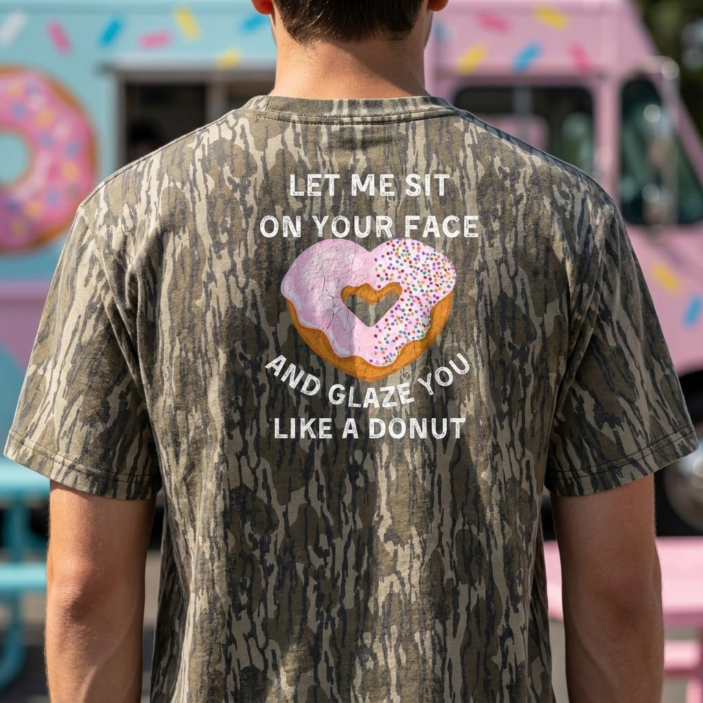 "Let Me Sit On Your Face..." NSFW Heart Donut Camo T-Shirt