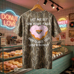 "Let Me Sit On Your Face..." NSFW Heart Donut Camo T-Shirt