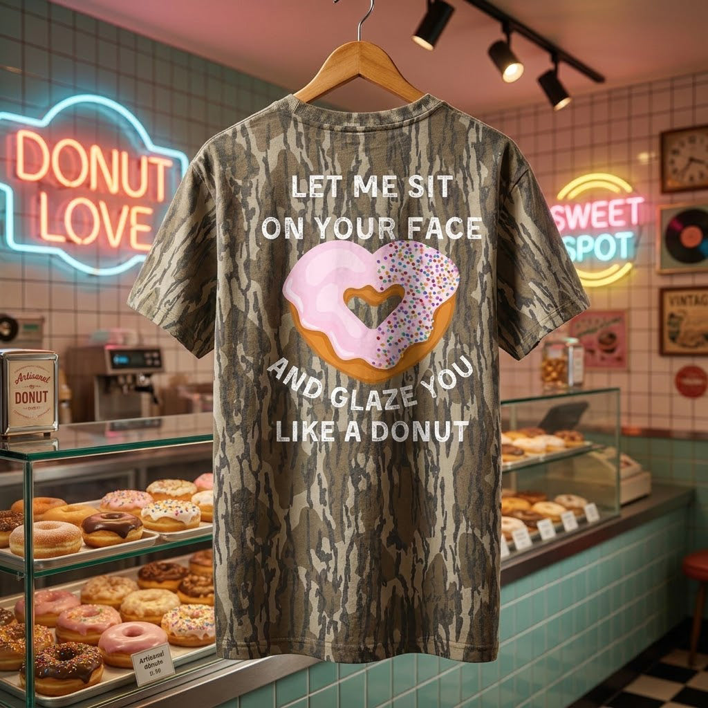 "Let Me Sit On Your Face..." NSFW Heart Donut Camo T-Shirt