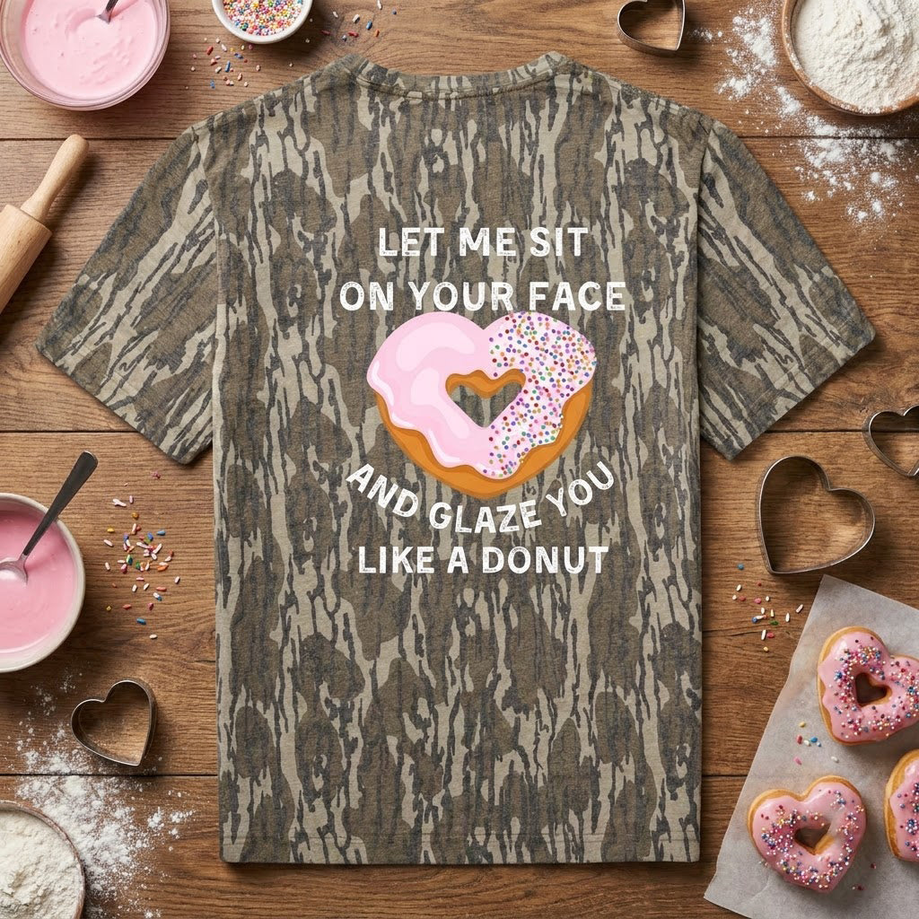 "Let Me Sit On Your Face..." NSFW Heart Donut Camo T-Shirt