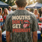"Mouths Don't Get Pregnant" Funny Explicit Lips Camo T-Shirt
