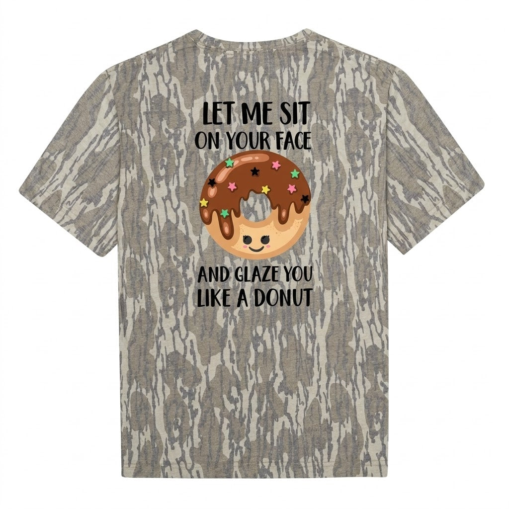 "Let Me Sit On Your Face" Funny Donut Camo Graphic T-Shirt