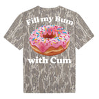 "Fill My Bum..." Explicit Pink Donut NSFW Camo Graphic T-Shirt
