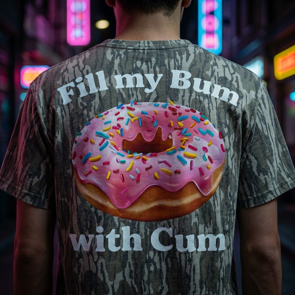 "Fill My Bum..." Explicit Pink Donut NSFW Camo Graphic T-Shirt