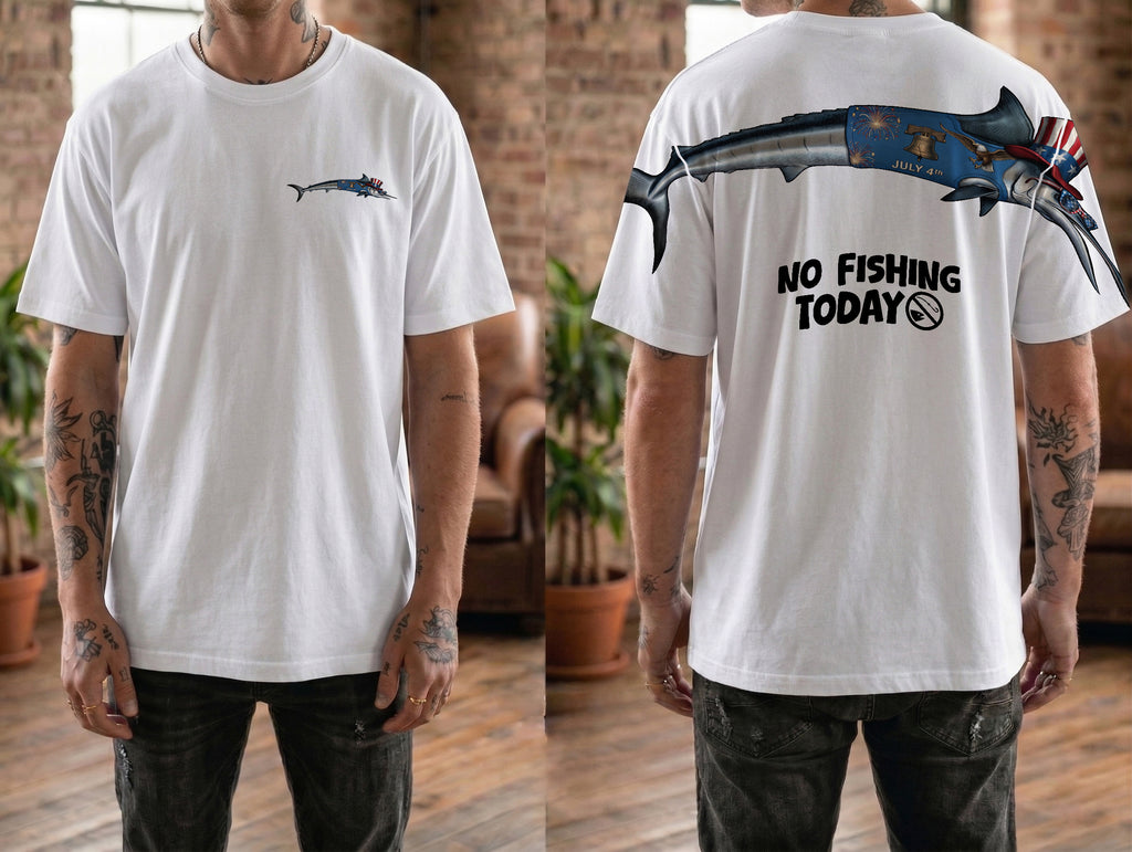 Patriotic No Fishing Today 4th of July America 250th Apparel T-Shirt-Sweatshirt-Hoodie