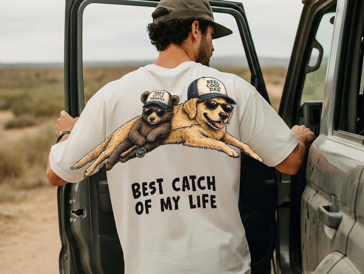Best Catch Of My Life Reel Cool Dad Shirt By Dripvity