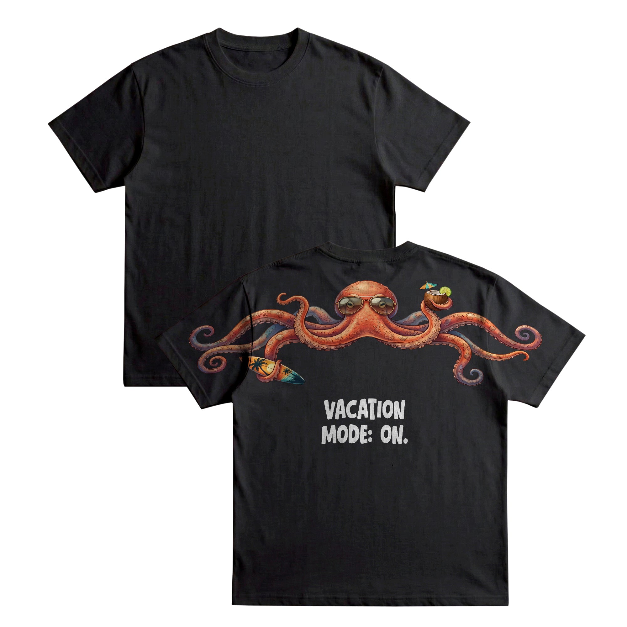 Vacation Mode On T-Shirt Funny Octopus Graphic Tee By Dripvity
