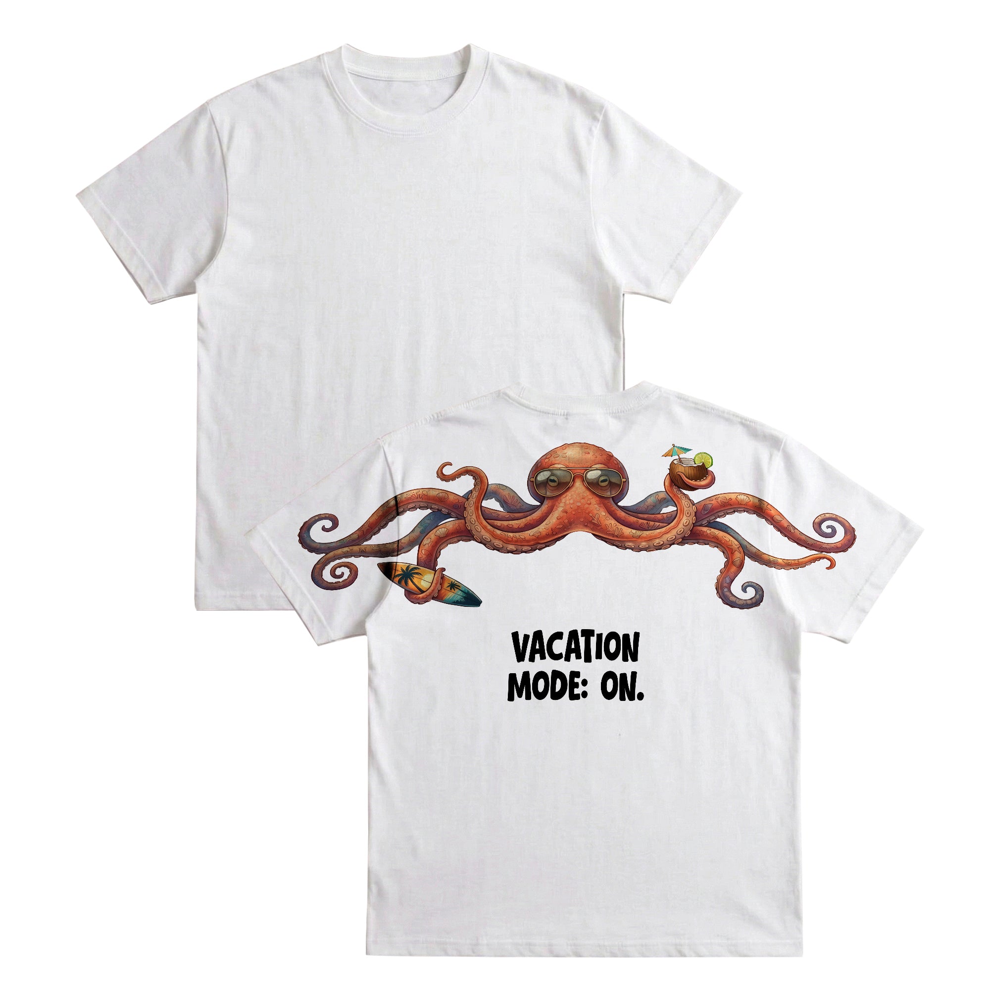 Vacation Mode On T-Shirt Funny Octopus Graphic Tee By Dripvity