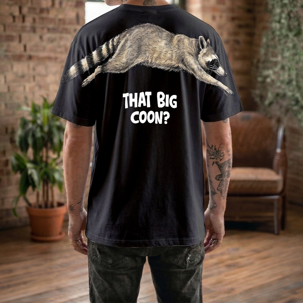 That Big Coon Raccoon Hunting Shirt Funny Graphic Tee By Dripvity