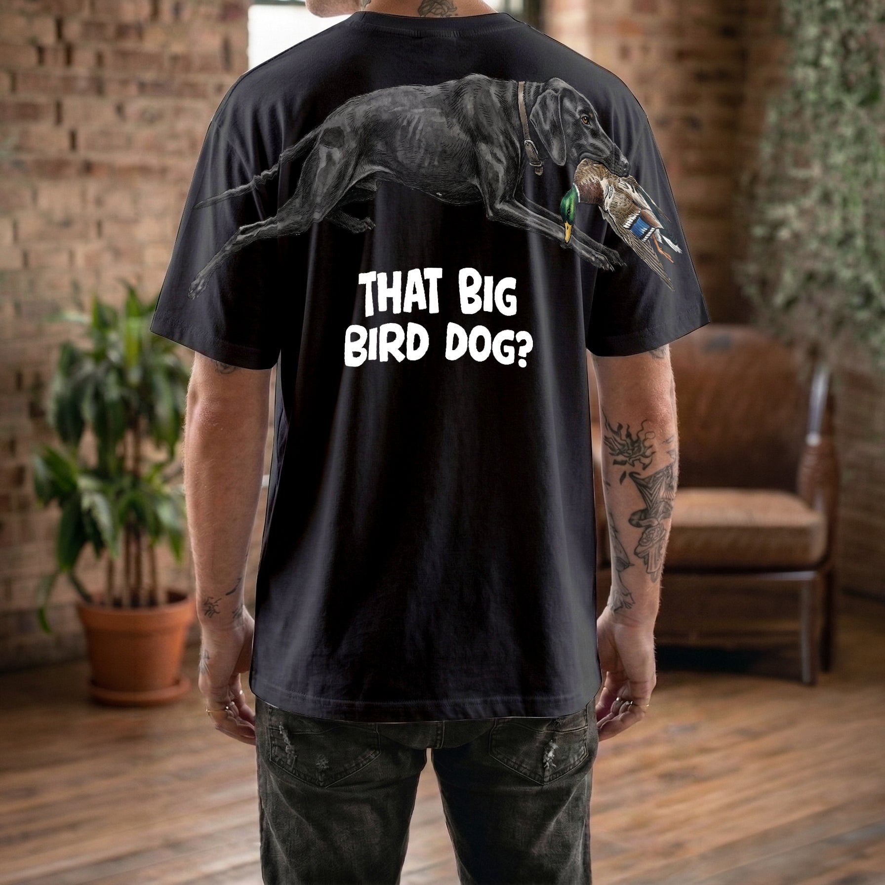 That Big Bird Dog Funny Hunting T Shirt Bird Dog Duck Graphic Tee By Dripvity