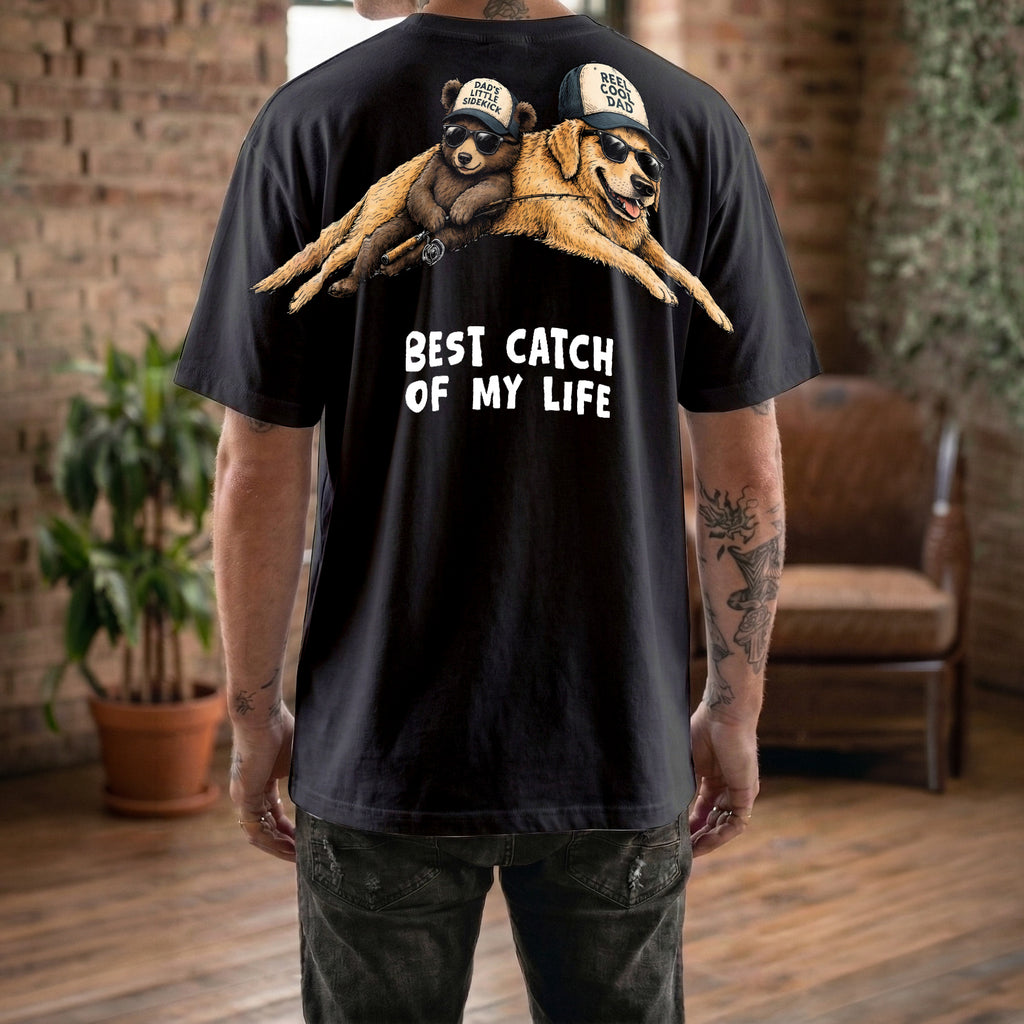 Best Catch Of My Life Reel Cool Dad Shirt By Dripvity