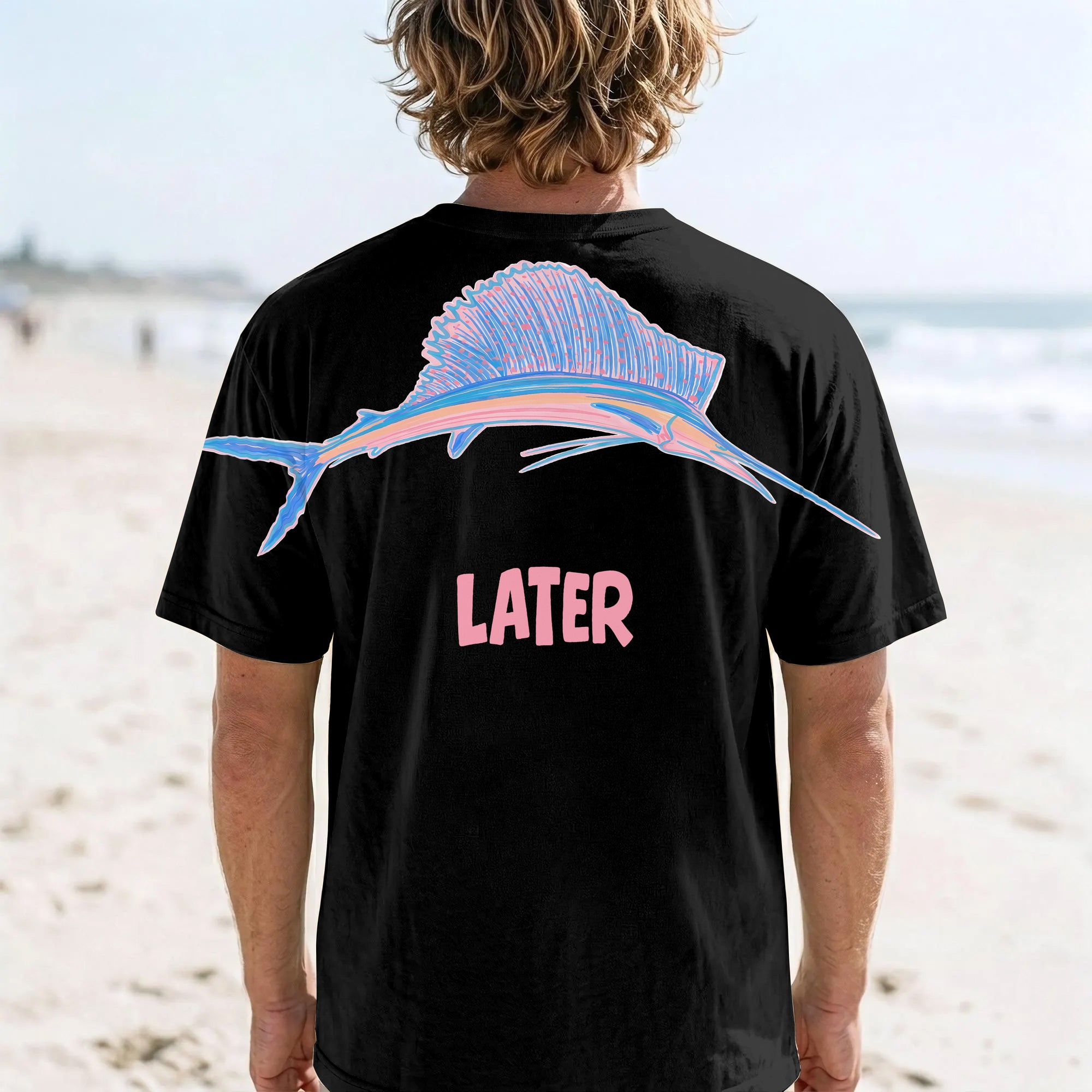 Later Funny Sailfish Graphic Tee By Dripvity