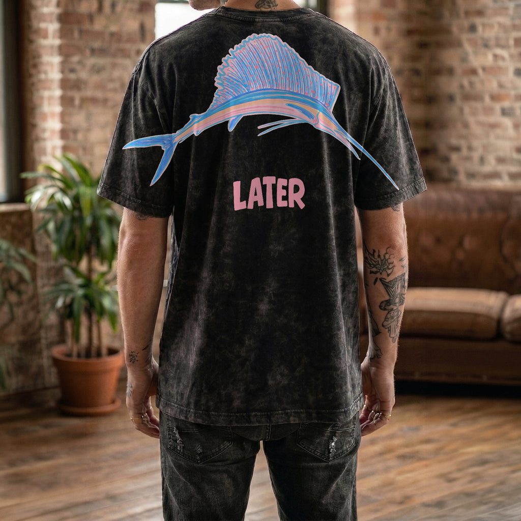 Later Funny Sailfish Graphic Tee By Dripvity