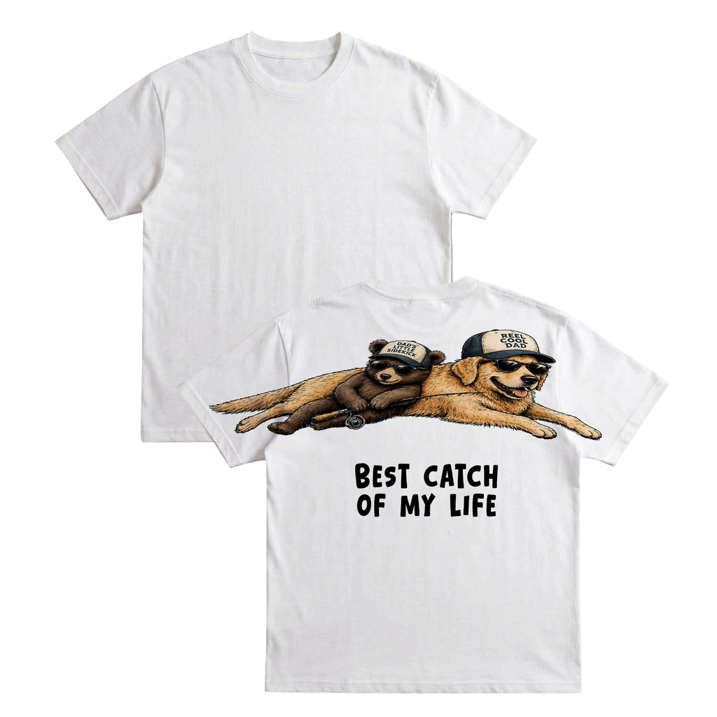Best Catch Of My Life Reel Cool Dad Shirt By Dripvity