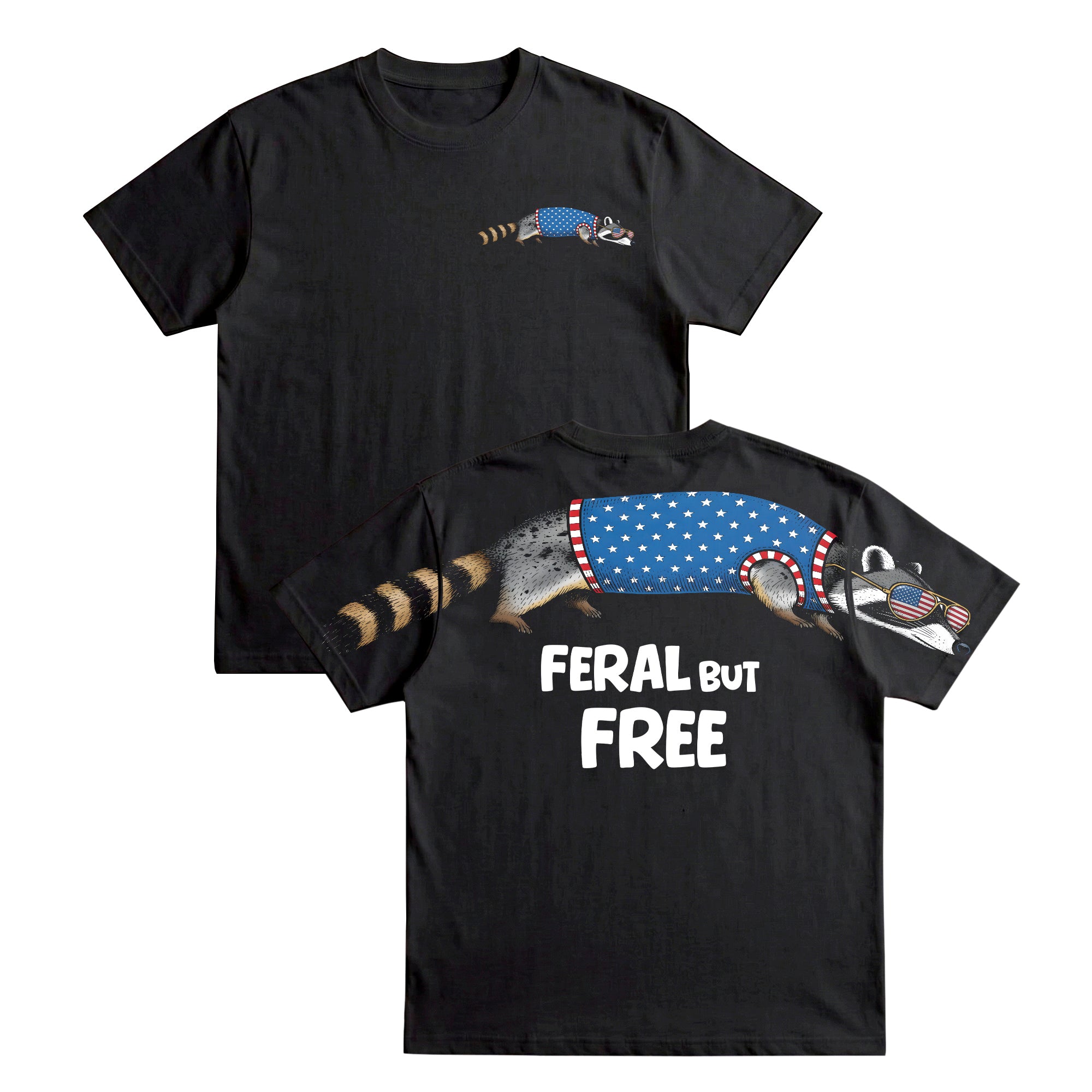 Feral But Free Racoon 4th Of July America 250 T-Shirt-Sweatshirt-Hoodie