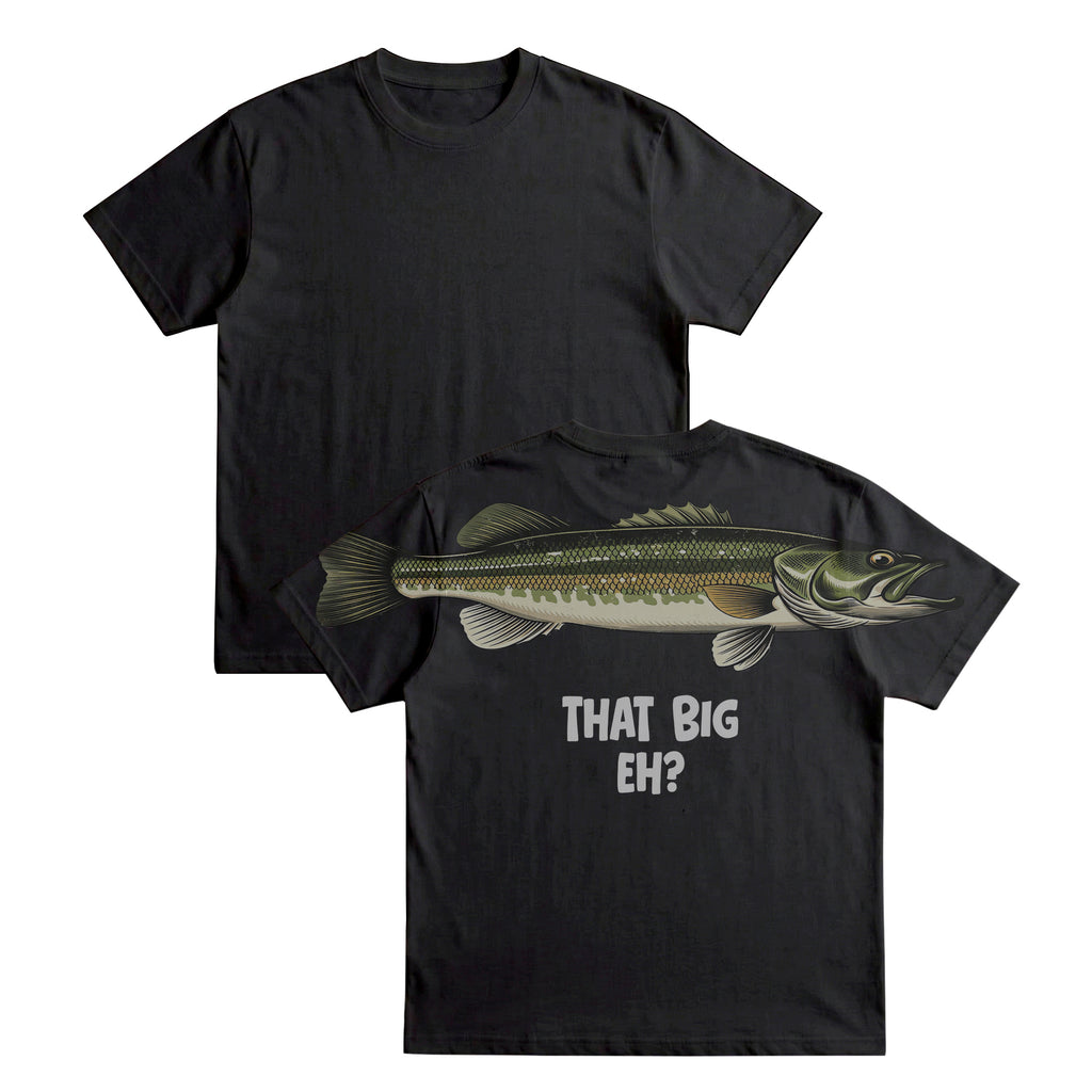 That Big Eh Big Fish Fishing T Shirt Funny Graphic Tee By Dripvity