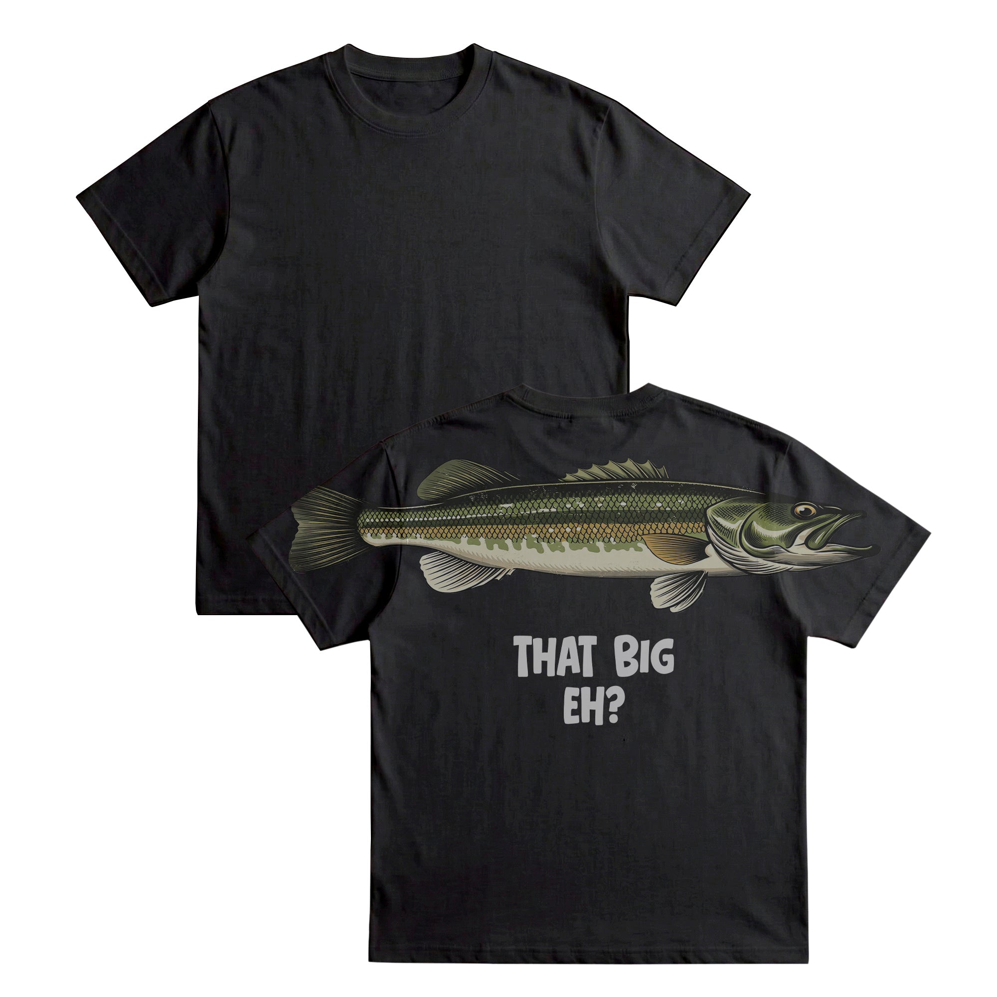 That Big Eh Fishing Shirt Big Fish Graphic Tee By Dripvity