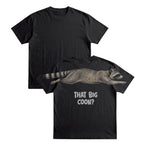 That Big Coon Raccoon Hunting Shirt Funny Graphic Tee By Dripvity