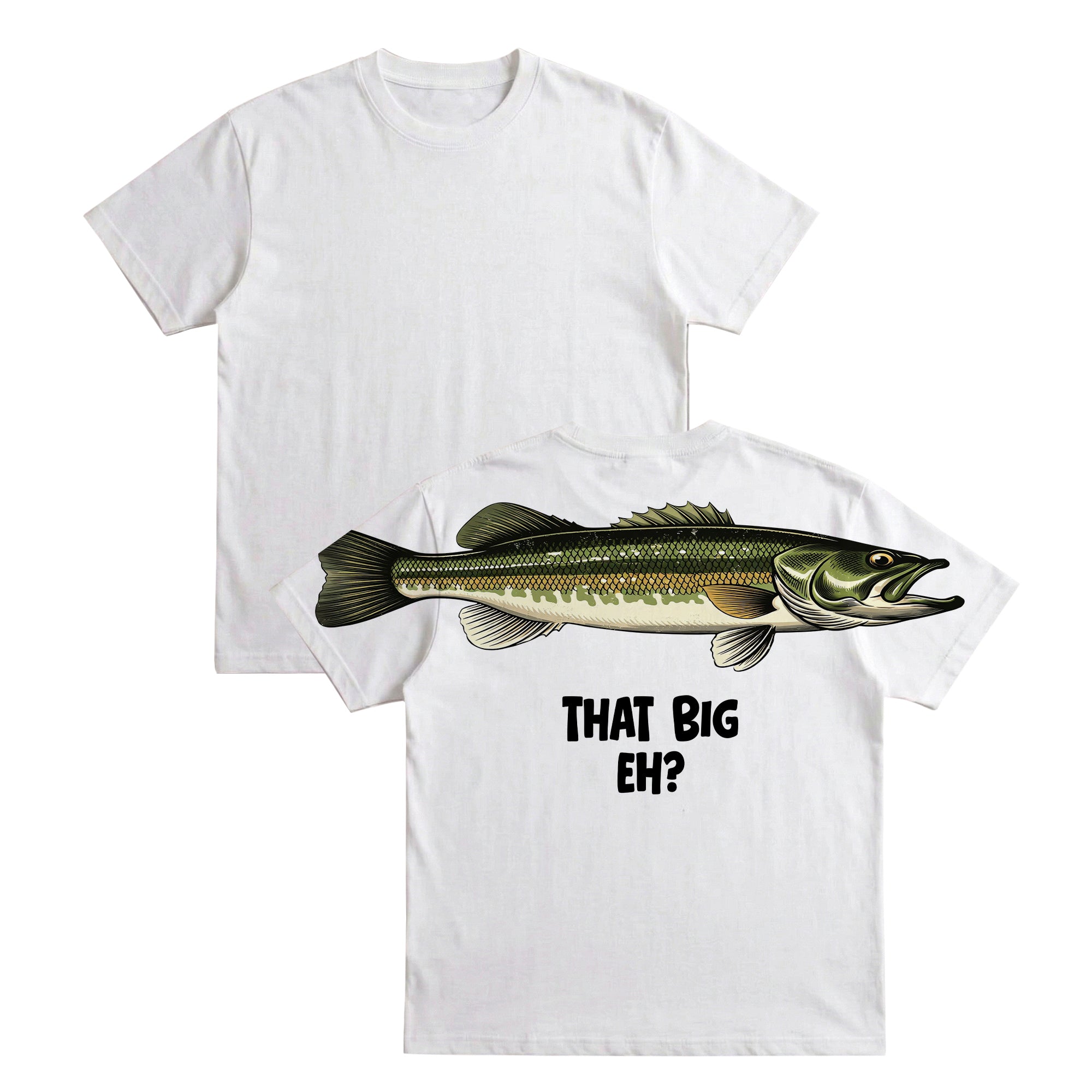 That Big Eh Fishing Shirt Big Fish Graphic Tee By Dripvity