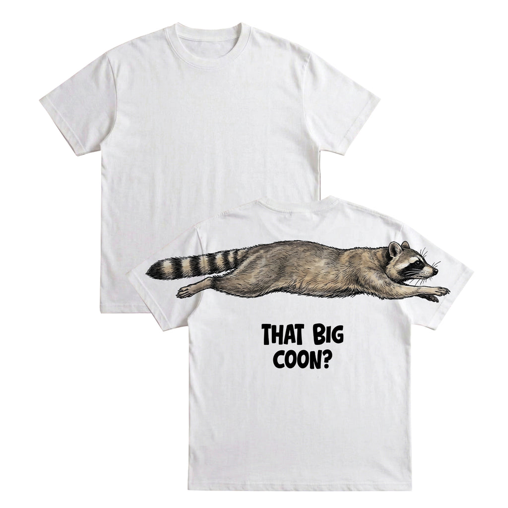 That Big Coon Raccoon Hunting Shirt Funny Graphic Tee By Dripvity