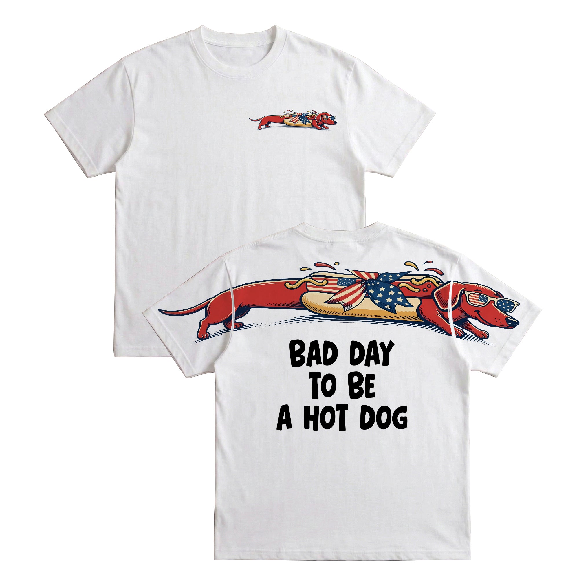 Patriotic Dachshund Bad Day To Be A Hotdog 4th of July America 250th Apparel T-Shirt-Sweatshirt-Hoodie